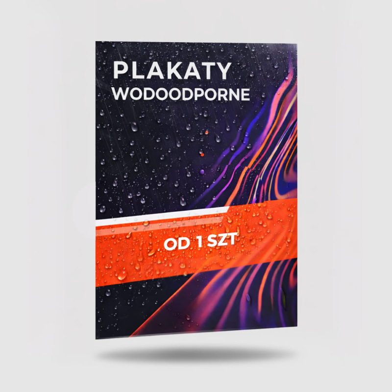 Plakaty wodoodporne